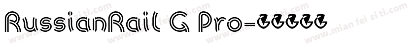 RussianRail G Pro字体转换